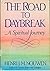 The Road to Daybreak by Henri J.M. Nouwen