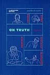 On Truth ว่าด้วยความจริง On Truth ว่าด้วยความจริง