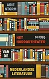 Het horrortheater van de Nederlandse literatuur by Arie Storm