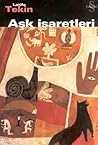 Aşk İşaretleri by Latife Tekin