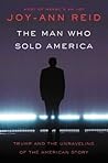 The Man Who Sold America by Joy-Ann Reid