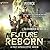 Future Reborn (Future Reborn, #1)
