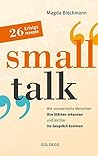 Smalltalk: Wie introvertierte Menschen ihre Stärken erkennen und leichter ins Gespräch kommen / 26 Erfolgsrezepte