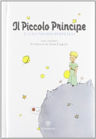 Il Piccolo Principe. Il calendario perpetuo (Hardcover)