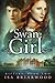 Swan Girl by Isa Briarwood Swan Girl by Isa Briarwood