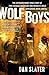 Wolf Boys: The Extraordinary True Story of Two Teenage Assassins and Mexico's Most Dangerous Drug Cartel