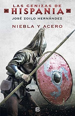 Niebla y acero (Las cenizas de Hispania, #2)