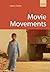 Movie Movements: Films That...