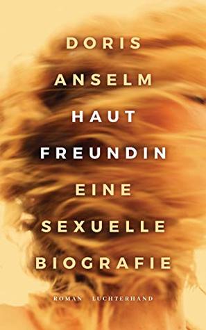 Hautfreundin: Eine sexuelle Biografie (Kindle Edition)