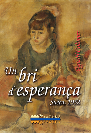 Un bri d'esperança. Sueca, 1952 (Miratges, 31)
