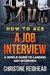 How to Ace a Job Interview: A Simple Guide to Landing Any Interview