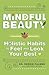 Mindful Beauty by Dr Debbie Palmer