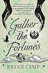 Gather the Fortunes