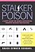 Stalker Poison: A Safety Gu...