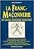 La Franc-Maçonnerie: Un che...