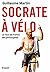 Socrate à vélo by Guillaume Martin