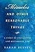 Miracles and Other Reasonable Things by Sarah Bessey