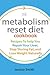 The Metabolism Reset Diet C...