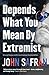 Depends What You Mean by Extremist