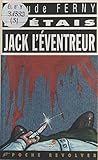 J'étais Jack l'Éventreur by Claude Ferny