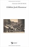 L'Affaire Jack l'Eventreur by Christian Coudurier
