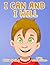 I CAN AND I WILL: A Simple and Powerful story that helps to understand the importance of believing in yourself and figure out how to handle negative emotions (cheerful mantra song included)