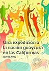 Una expedición a la nación guaycura en las Californias