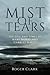 Mist of Tears: The Life and...