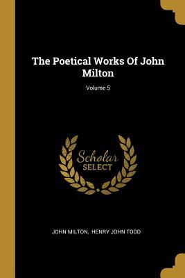 The Poetical Works Of John Milton; Volume 5