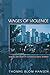 Wages of Violence: Naming and Identity in Postcolonial Bombay (Ethnographic Explorations of the Postcolonial State)