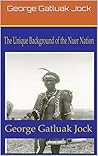 The Unique Background of the Nuer Nation