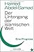 Der Untergang der islamischen Welt: Eine Prognose