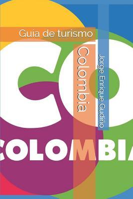 Colombia: Gu�a de turismo