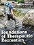 Foundations of Therapeutic Recreation