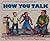 How You Talk by Paul Showers