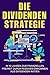 Die Dividendenstrategie by Knowledge Academy
