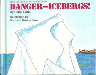 Danger-- icebergs! (Let's read-and-find-out science book)