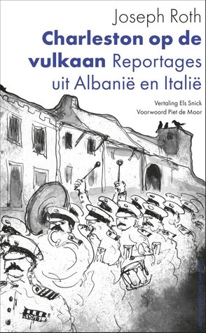 Charleston op de vulkaan: Reportages uit Albanië en Italië