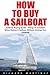 How To Buy A Sailboat: Sail...