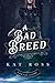 A Bad Breed by Kat Ross A Bad Breed by Kat Ross