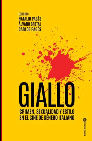 Giallo: Crimen, sexualidad y estilo en el cine de género italiano (Paperback)