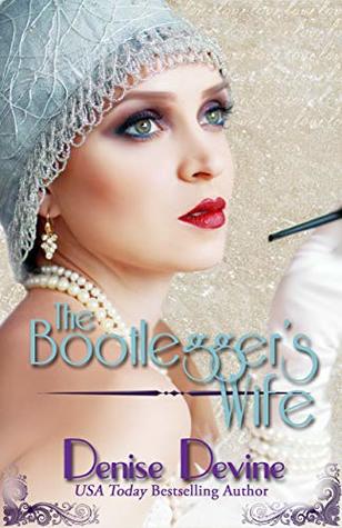 The Bootlegger's Wife: A Sweet Historical Roaring Twenties Novel (Moonshine Madness Book 1)