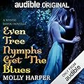 Even Tree Nymphs Get the Blues (Mystic Bayou, #3)