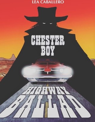 Chester Boy: Highway Ballad