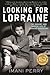 Looking for Lorraine: The R...