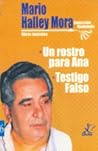 Un rostro para Ana, Testigo falso by Mario Halley Mora