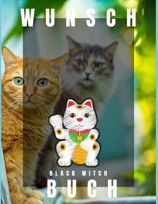 Wunsch Buch: Einfach kreiert! (German Edition)