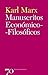Manuscritos Economico-filosóficos by Karl Marx