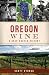 Oregon Wine: A Deep-Rooted ...