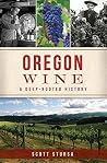 Oregon Wine: A De...